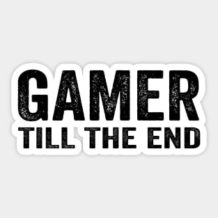 Gamer till the end Sticker